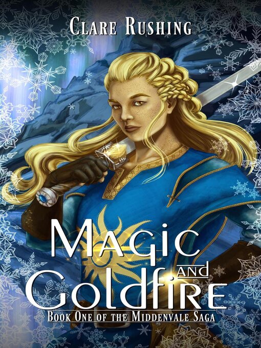 Title details for Magic and Goldfire by Clare Rushing - Available